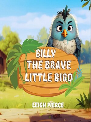 cover image of Billy, the Brave Litte Bird